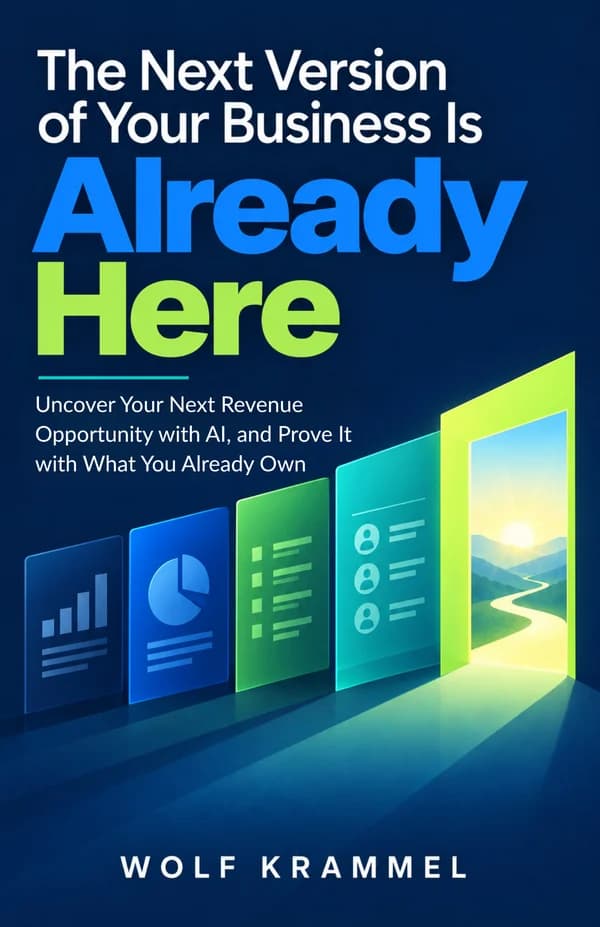 The Next Version of Your Business Is Already Here, by Wolf Krammel